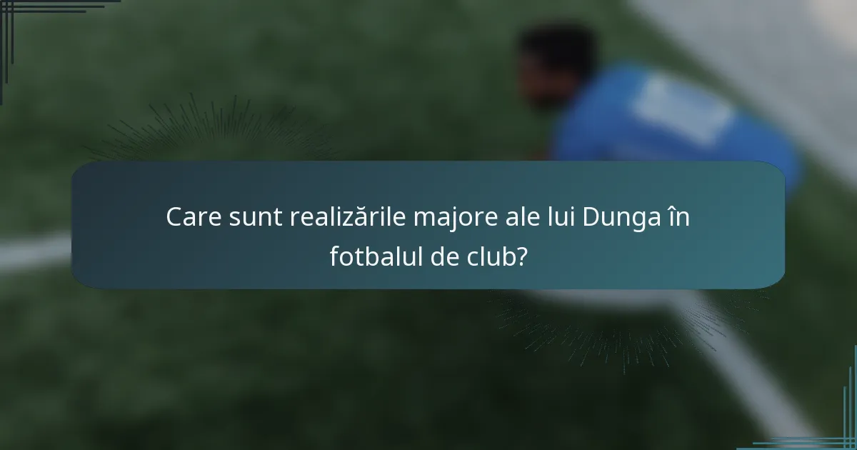 Care sunt realizările majore ale lui Dunga în fotbalul de club?