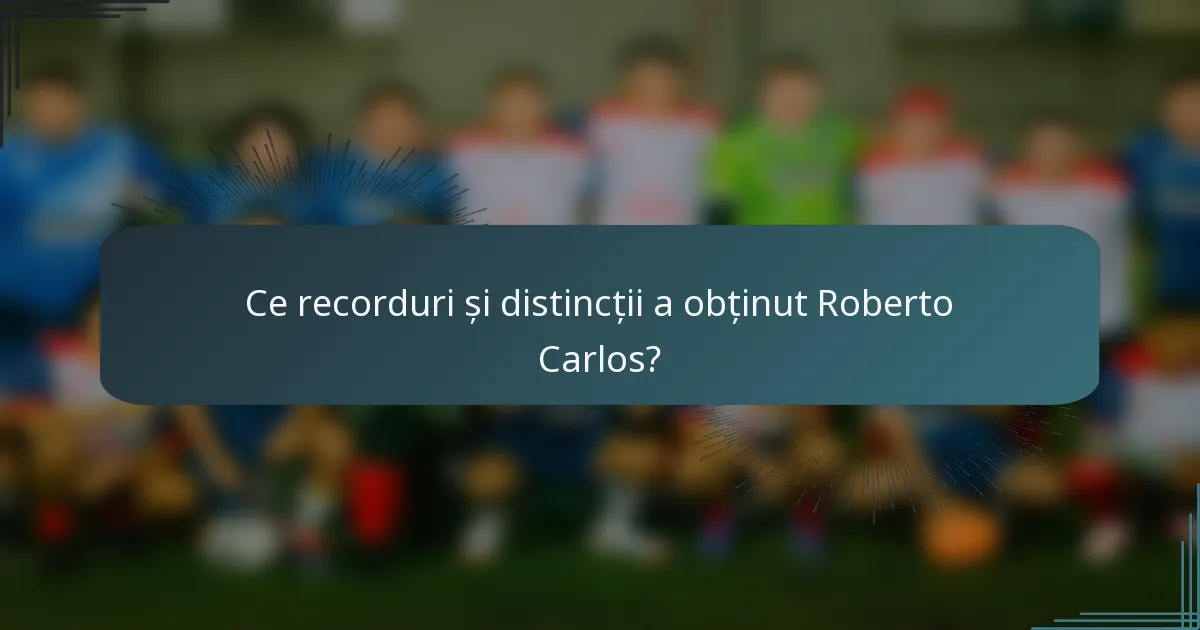 Ce recorduri și distincții a obținut Roberto Carlos?